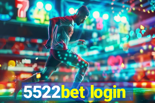 5522bet login